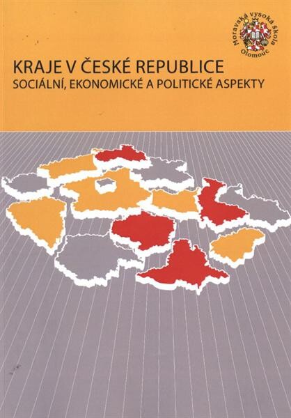 Kraje v České republice :sociální, ekonomické a politické aspekty