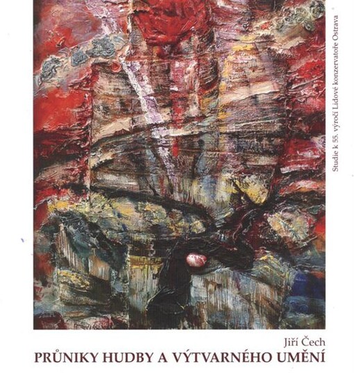 Průniky hudby a výtvarného umění :studie k 55. výročí Lidové konzervatoře Ostrava