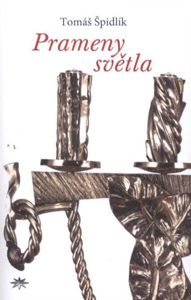 Prameny světla :(příručka křesťanské dokonalosti)
