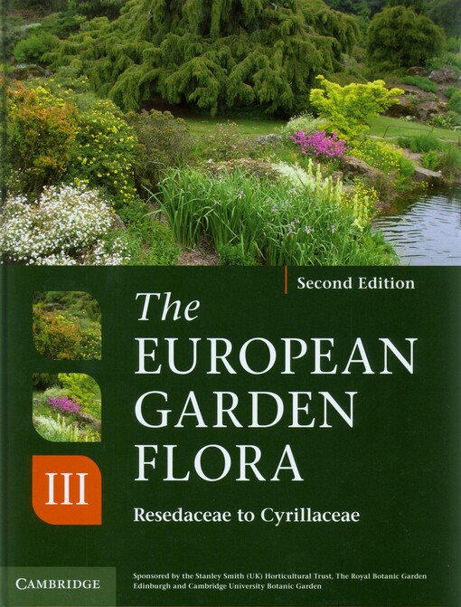 The European garden flora, flowering plants :a manual for the identification of plants cultivated in Europe, both out-of-doors and under glass.Volume III,Angiospermae - Dicotyledons. : [Resedaceae to Cyrillaceae]
