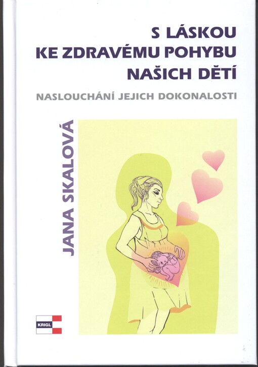 S láskou ke zdravému pohybu našich dětí :naslouchání jejich dokonalosti