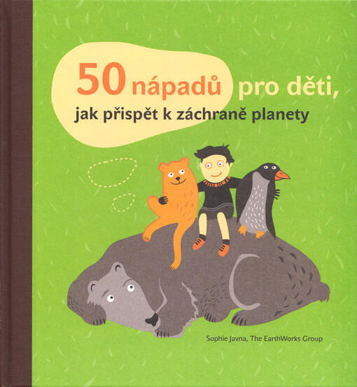 50 nápadů pro děti, jak přispět k záchraně planety