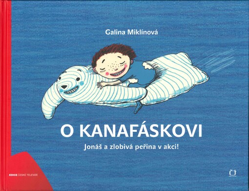 O Kanafáskovi :Jonáš a zlobivá peřina v akci!