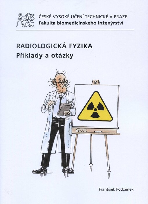 Radiologická fyzika :příklady a otázky