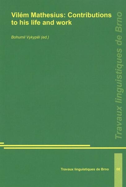 Vilém Mathesius: contributions to his life and work