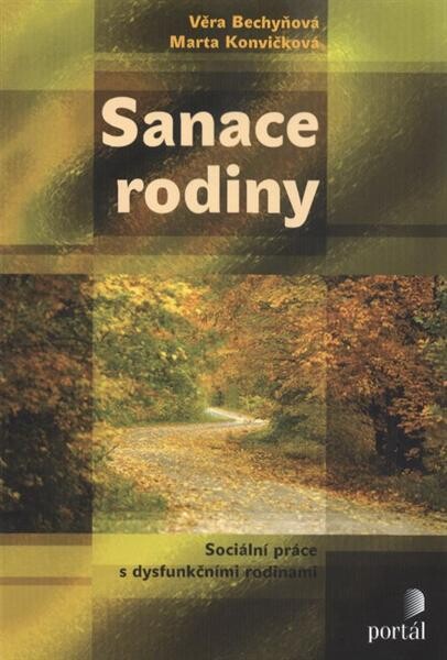 Sanace rodiny : [sociální práce s dysfunkčními rodinami]