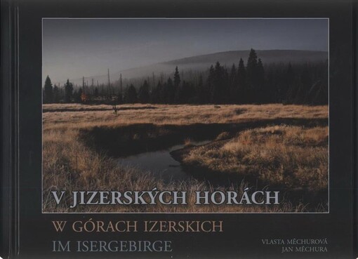 V Jizerských horách =W Górach Izerskich = Im Isergebirge