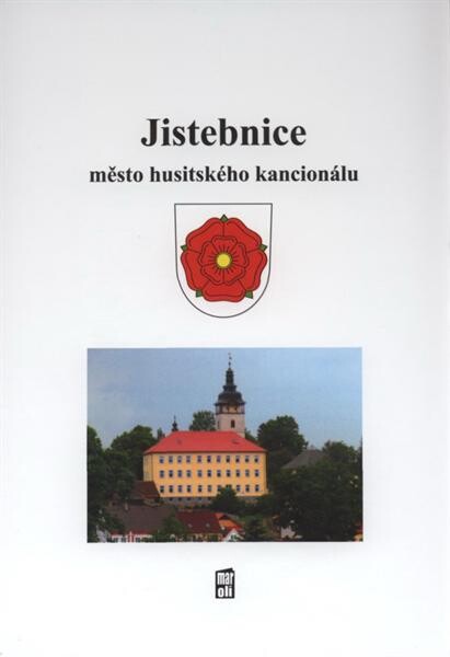Jistebnice :město husitského kancionálu