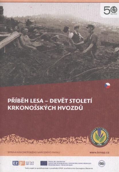 Příběh lesa - devět století krkonošských hvozdů