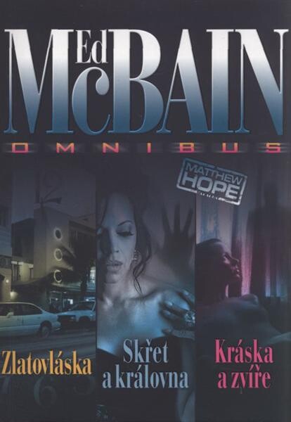 Zlatovláska ;Skřet a královna ; Kráska a zvíře : Ed McBain omnibus : v hlavní roli Matthew Hope