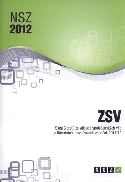ZSV :sada 3 testů ze základů společenských věd z Národních srovnávacích zkoušek 2011/12