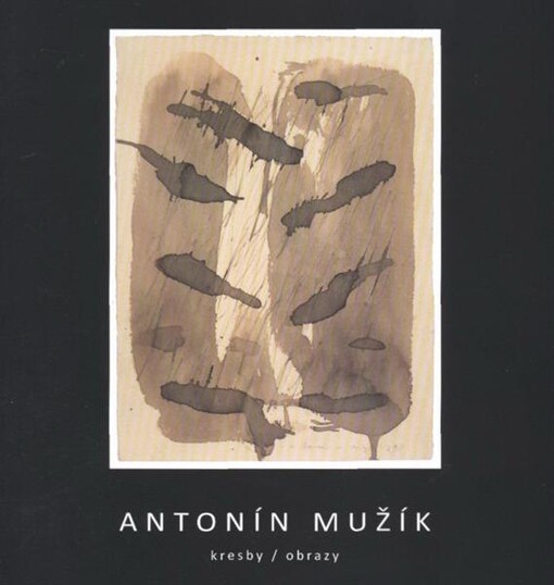 Antonín Mužík :kresby, obrazy : [Vlašský dvůr, Kutná Hora, 9.2.-26.2.2012