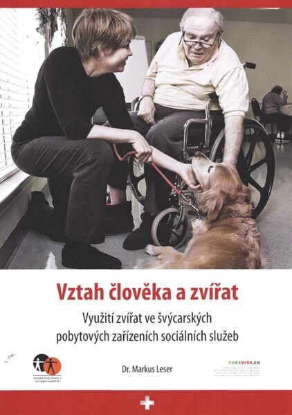 Vztah člověka a zvířat :využití zvířat ve švýcarských pobytových zařízeních sociálních služeb
