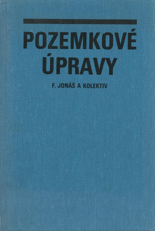Pozemkové úpravy : celost. vysokošk. učebnice pro vys. školy zeměd.