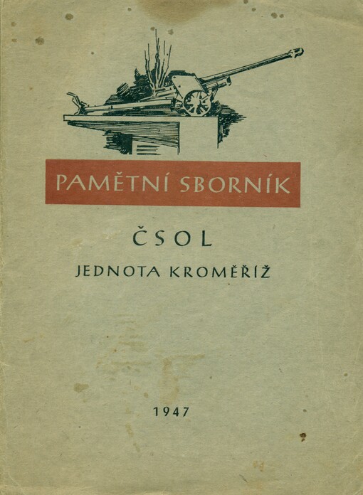 Pamětní sborník Č[esko]s[lovenské] O[bce] l[egionářské], Jednota Kroměříž :[