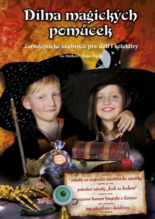 Dílna magických pomůcek : čarodějnická učebnice pro děti i kolektivy