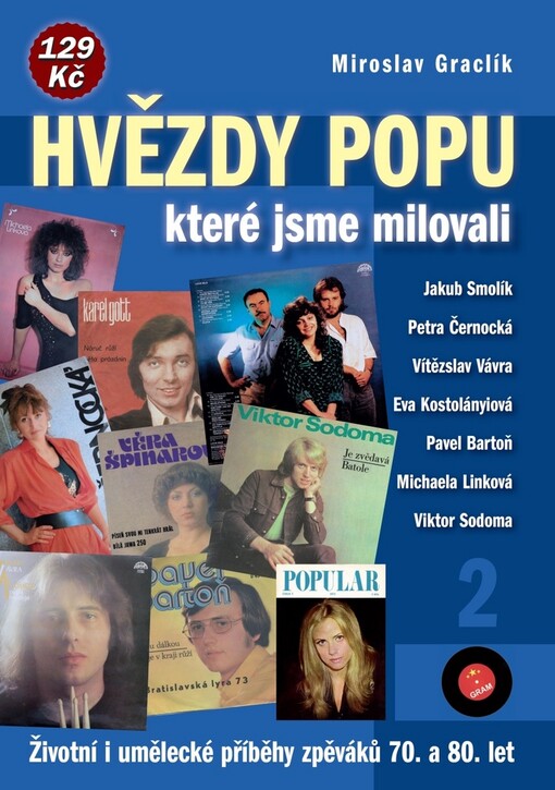 Hvězdy popu, které jsme milovali :[životní i umělecké příběhy zpěváků 70. a 80. let], sv. 2