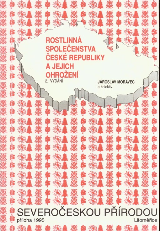 Rostlinná společenstva České republiky a jejich ohrožení = Red list of plant communities of the Czech Republic and their endangerment