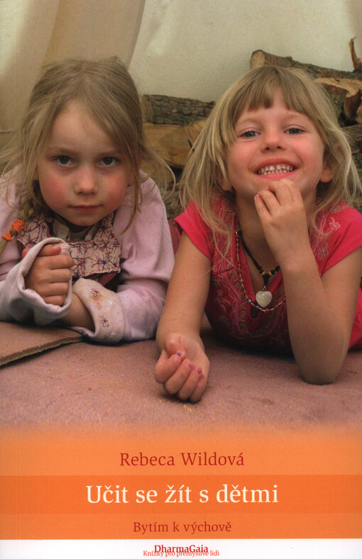 Učit se žít s dětmi :bytím k výchově
