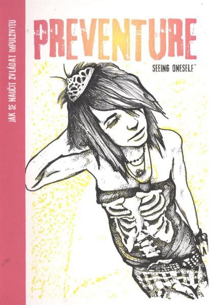 Preventure - seeing oneself™ :[pracovní sešit].Jak se naučit zvládat impulzivitu, Jak se naučit zvládat impulzivitu