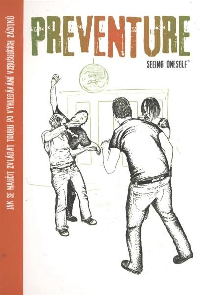 Preventure - seeing oneself™ :[pracovní sešit].Jak se naučit zvládat touhu po vyhledávání vzrušujících zážitků, Jak se naučit zvládat touhu po vyhledávání vzrušujících zážitků