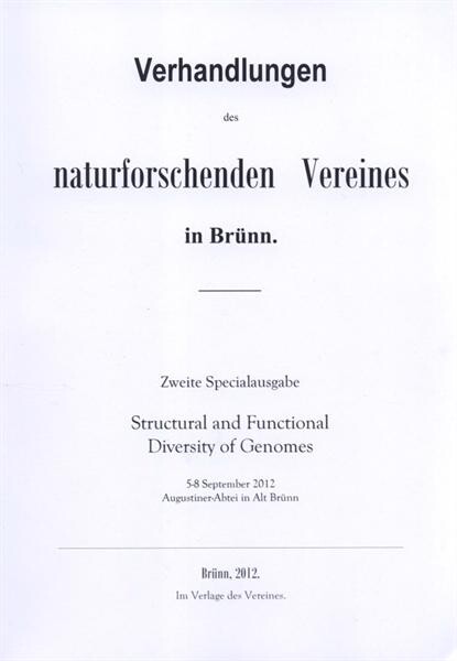 Structural and Functional Diversity of Genomes :the hometown of genetics presents 2nd international Mendel workshop : 5-8 September 2012, Brno, Augustinian Abbey of St. Thomas, Czech Republic : [book of abstracts]
