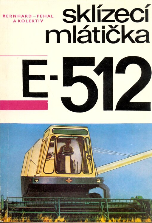 Sklízecí mlátička E-512