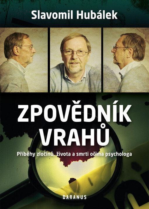 Zpovědník vrahů :příběhy zločinů, života a smrti očima psychologa