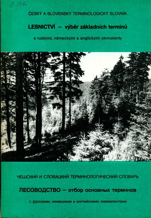 Lesnictví - výběr základních termínů :český a slovenský terminologický slovník s ruskými, německými a anglickými ekvivalenty