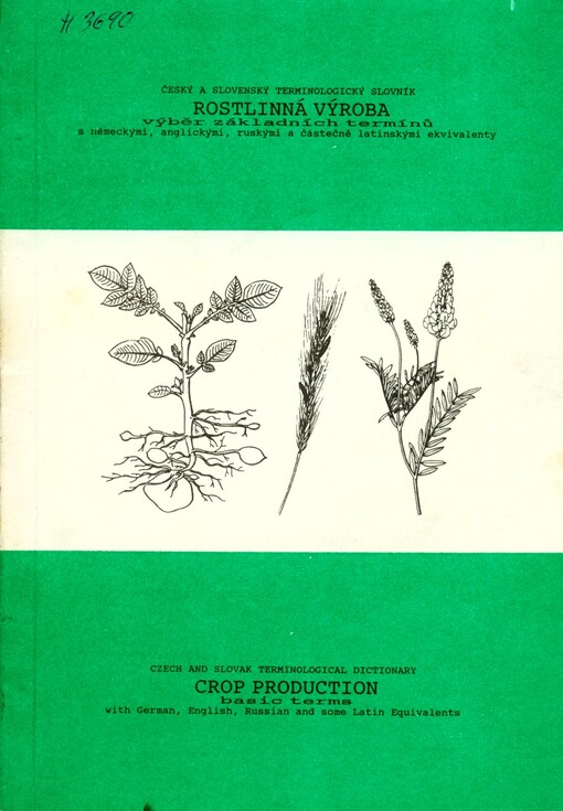 Český a slovenský terminologický slovník s německými, anglickými, ruskými a částečně latinskými ekvivalenty :rostlinná výroba : výběr základních termínů