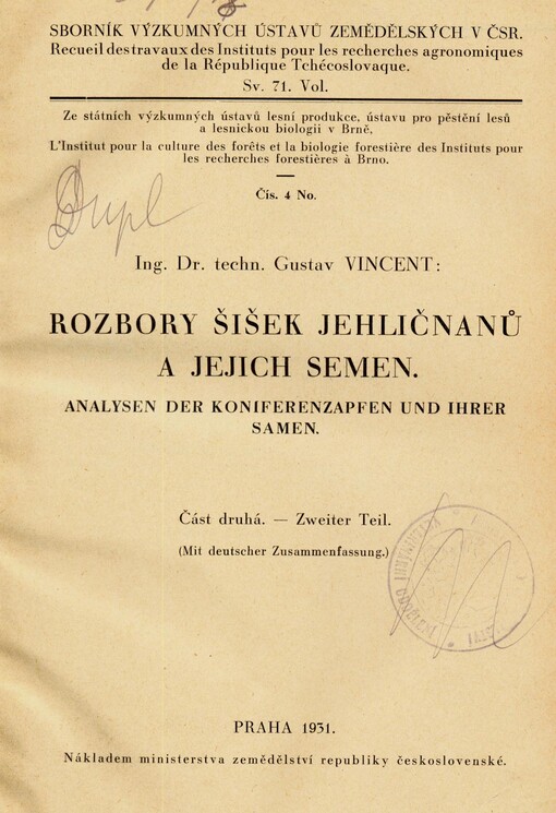 Rozbory šišek jehličnanů a jejich semen =Analysen der Koniferenzapfen und ihrer Samen