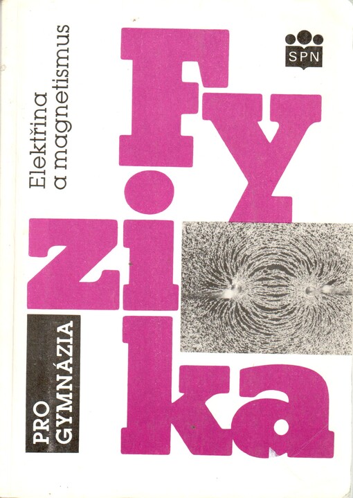 Fyzika pro gymnázia. Elektřina a magnetismus