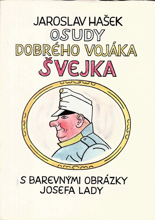Osudy dobrého vojáka Švejka.III-IV