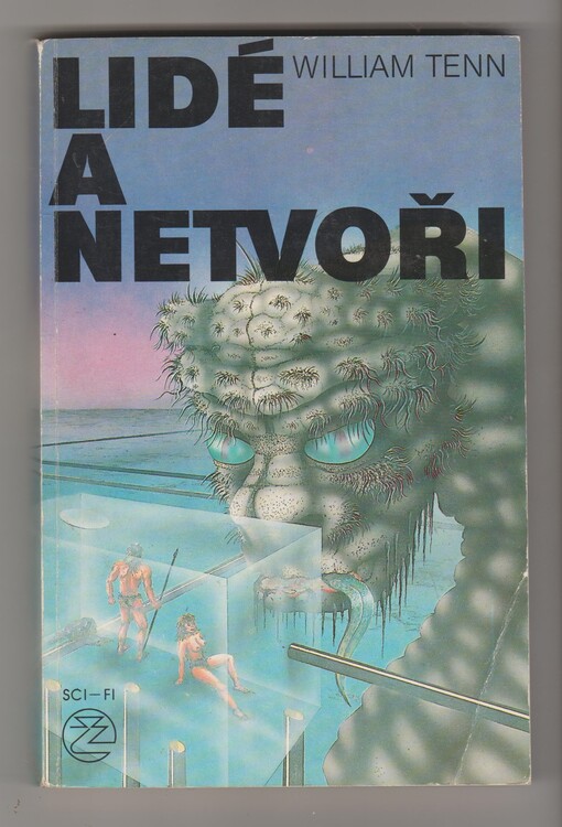 Lidé a netvoři: z anglického originálu přeložila Dagmar Čápová