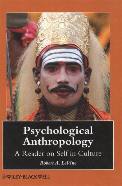 Psychological anthropology :a reader on self in culture