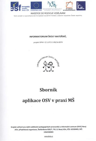 Sborník aplikace OSV v praxi MŠ :Informatorium školy mateřské, projekt OPVK CZ.1.07/1.3.00/14.0074