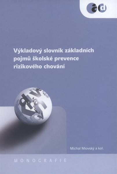 Výkladový slovník základních pojmů školské prevence rizikového chování