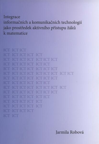 Informační a komunikační technologie jako prostředek aktivního přístupu žáků k matematice