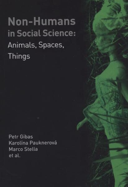 Non-humans in social science: animals, spaces, things