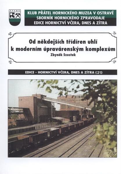 Od někdejších třídíren uhlí k úpravárenským komplexům