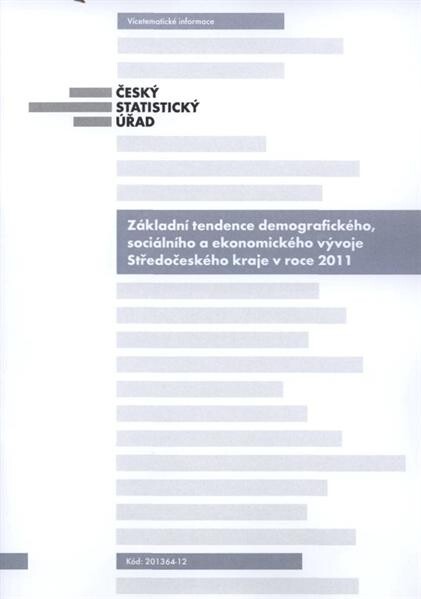 Základní tendence demografického, sociálního a ekonomického vývoje Středočeského kraje v roce ...