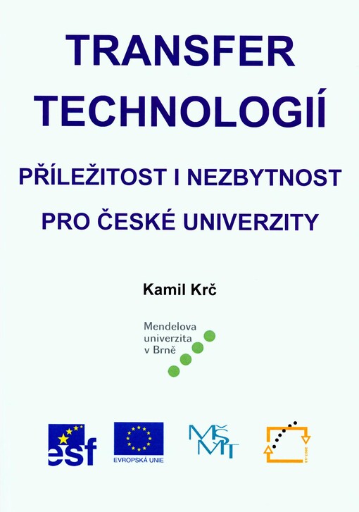 Transfer technologií :příležitost i nezbytnost pro české univerzity