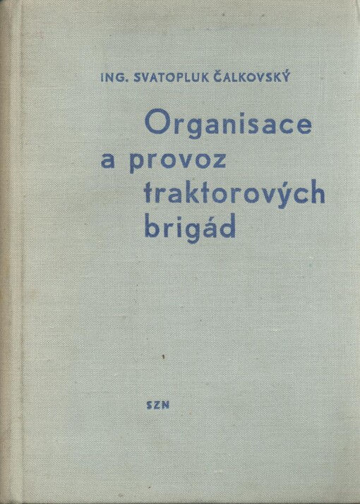 Organisace a provoz traktorových brigád