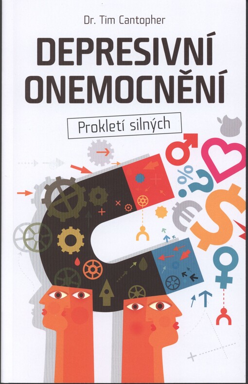 Depresivní onemocnění :prokletí silných