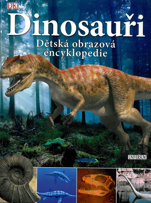 Dinosauři - Dětská obrazová encyklopedie