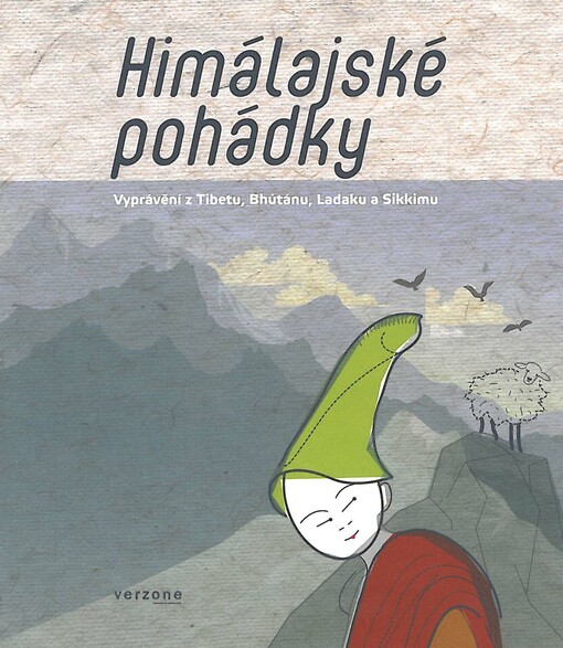Himálajské pohádky :vyprávění z Tibetu, Bhútánu, Ladaku a Sikkimu