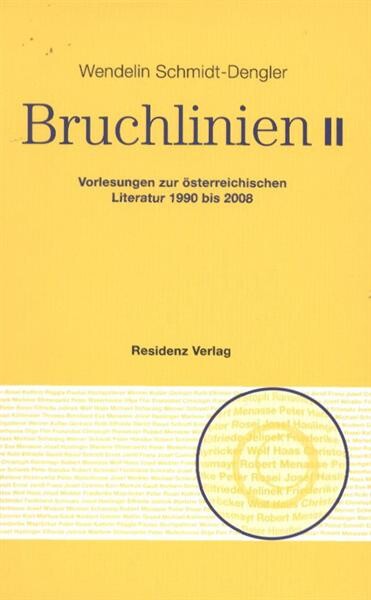 Bruchlinien II :Vorlesungen zur österreichischen Literatur 1990 bis 2008