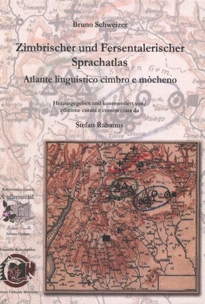 Zimbrischer und Fersentalerischer Sprachatlas =Atlante linquistico cimbro e mòcheno