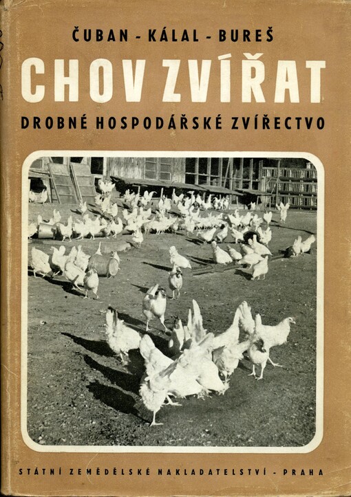 Chov zvířat :Drobné hospodářské zvířectvo : Učební text pro zeměd. mistrovské školy oboru chovatelského