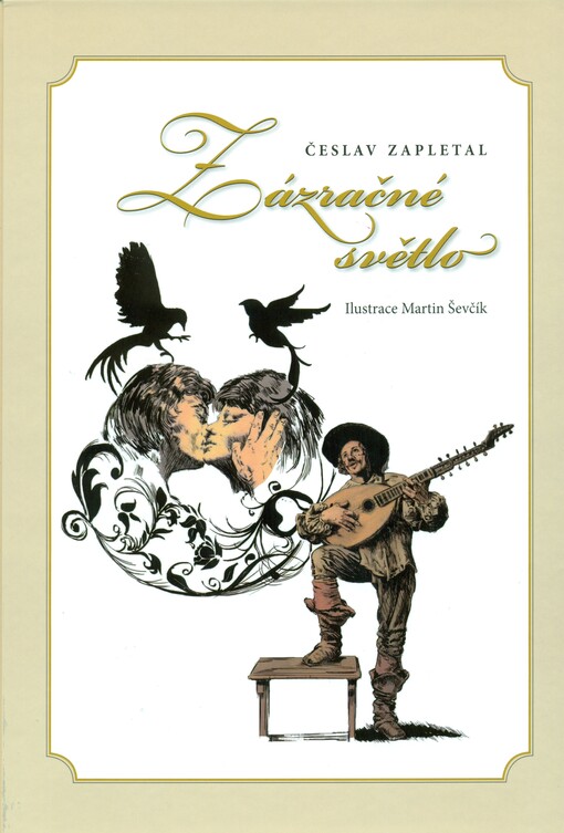 Zázračné světlo :nové, rozšířené vydání pověstí z Fryštácké brázdy a okolí